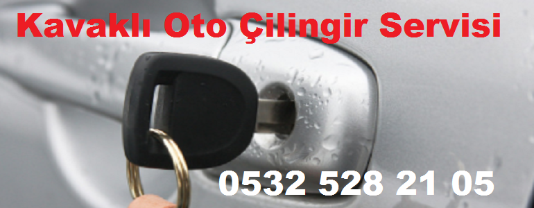 kavaklı oto çilingir